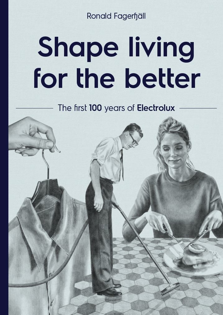 Electrolux Group – Shape living for the better