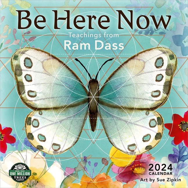 Be Here Now 2024 Calendar Teachings from Ram Dass