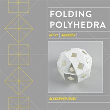 Folding Polyhedra : Kit #1, Squares